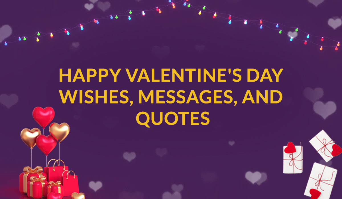 Happy Valentine's Day Wishes, Messages, and Quotes